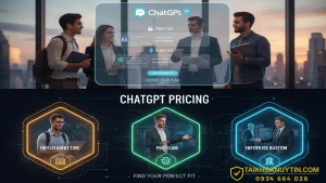 ChatGPT Pricing: Bảng Giá Chi Tiết, So Sánh & Cách Mua Rẻ Nhất Hiện Nay