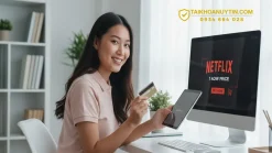 Mua Netflix 1 Tháng Giá Rẻ – Giải Pháp Giải Trí Linh Hoạt, Tiết Kiệm