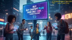 Mua chung ChatGPT Plus giá chỉ từ 29K – Giải pháp tiết kiệm tối ưu cho người dùng AI