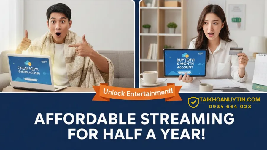So sánh gói 1 tháng và gói 6 tháng iQIYI VIP