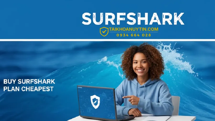 Mua Surfshark Gói 1 Tháng Giá Rẻ Nhất – Giải Pháp VPN Linh Hoạt, An Toàn