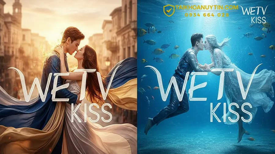 WeTV Kiss Có Gì Khác Với WeTV VIP Và WeTV Original?