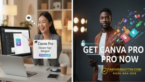 Mua TK Canva Pro Chính Chủ Giá Rẻ | Dùng Ổn Định Lâu Dài
