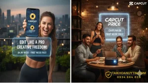 CapCut Pro Price chỉ có 49K/Tháng – Mua tài khoản CapCut Pro