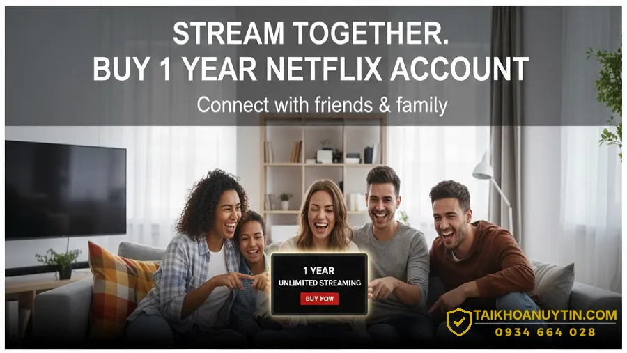 Lợi ích khi mua tài khoản Netflix 1 năm thay vì theo tháng