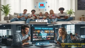 Mua YouTube Premium Family Giá Rẻ – Không Quảng Cáo, Dùng Chung 6 Người