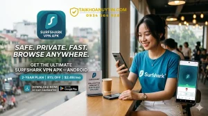 Surfshark VPN APK – Tải, Cài Đặt & Mua Tài Khoản Surfshark Giá Rẻ