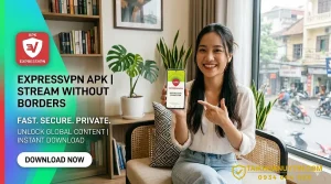 APK ExpressVPN 2026 – Tải, Cài Đặt & Mua ExpressVPN Giá Rẻ Uy Tín