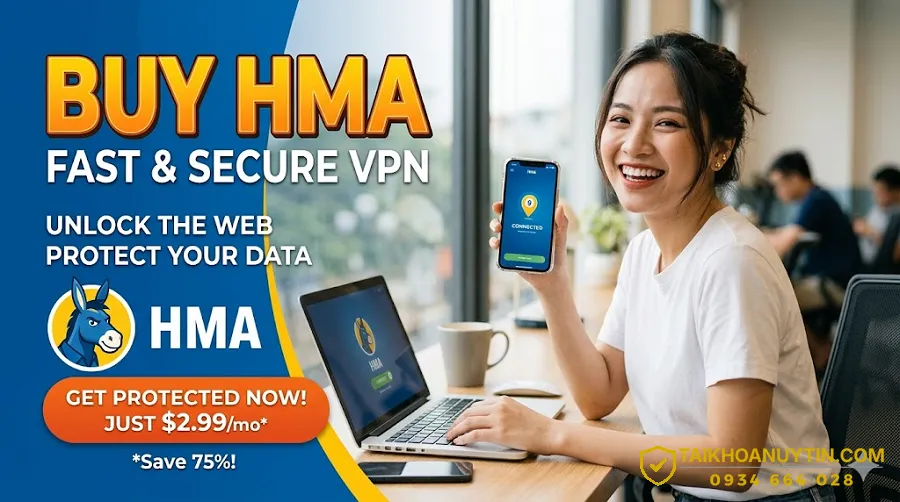 Mua HMA VPN Ở Đâu Uy Tín Giá Rẻ?