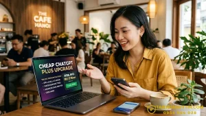 Nâng Cấp ChatGPT Plus Giá Rẻ 2026 – Uy Tín, Tiết Kiệm Nhất