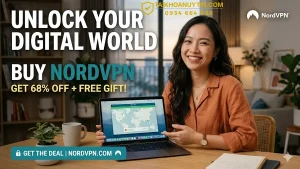 NordVPN Mua Ở Đâu Uy Tín? Hướng Dẫn Mua NordVPN Giá Rẻ