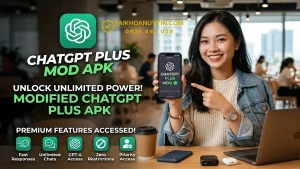 ChatGPT Plus Mod APK Là Gì? Có Nên Dùng Hay Mua ChatGPT Plus Giá Rẻ
