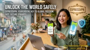 ExpressVPN Key Là Gì? Mua ExpressVPN Giá Rẻ Uy Tín 2026
