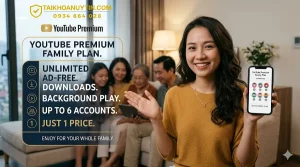 Tài khoản YouTube Premium gia đình giá rẻ uy tín 2026