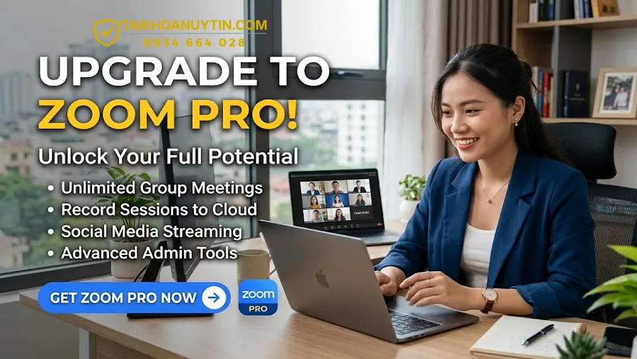 Tài Khoản Zoom Pro Giá Rẻ – Mua Zoom Pro Bản Quyền Uy Tín
