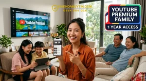YouTube Premium Family 1 Year Giá Rẻ Uy Tín 2026