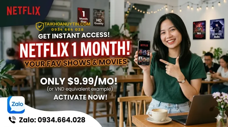 Mua Netflix 1 tháng giá rẻ, uy tín – Xem phim chất lượng cao