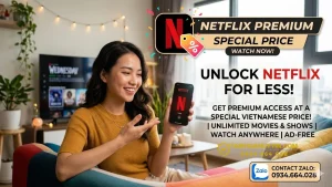 Netflix Giá Bao Nhiêu? So Sánh Các Gói Netflix & Cách Mua Giá Rẻ