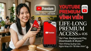 YouTube Premium vĩnh viễn iOS – Cách mua giá rẻ an toàn