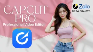 CapCut Pro là gì? Giá CapCut Pro & cách mua uy tín 2026