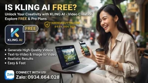 Kling AI Có Miễn Phí Không? Cập Nhật Mới Nhất