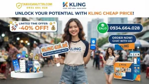 Kling giá rẻ chính hãng | Tiết kiệm chi phí, dùng KLING AI