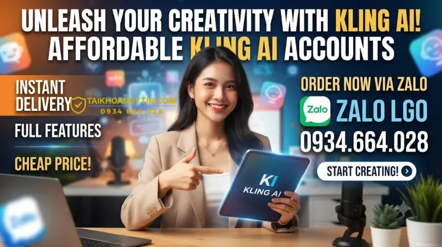 Mua tài khoản Kling AI giá rẻ chính hãng, dùng ổn định