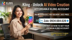 Tài khoản Kling giá rẻ | Mua Kling AI chính hãng giá tốt