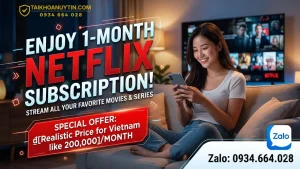Đăng Ký Netflix 1 Tháng Giá Tốt – Chọn Gói Phù Hợp