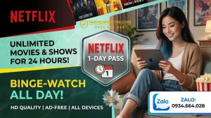 Gói Netflix 1 ngày giá rẻ – Xem Netflix linh hoạt